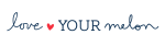 Love Your Melon
