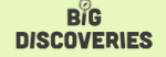 Big Discoveries